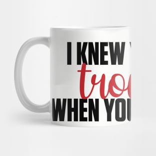 I Knew You Were Trouble Taylor Swift Mug